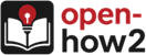 open-how2 – Entdecke. Verstehe. Nutze.